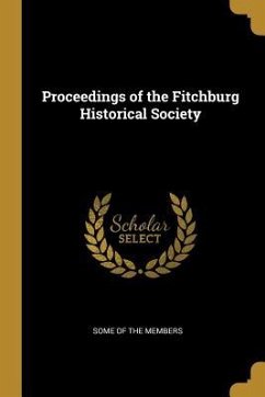 Proceedings of the Fitchburg Historical Society
