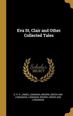 Eva St, Clair and Other Collected Tales