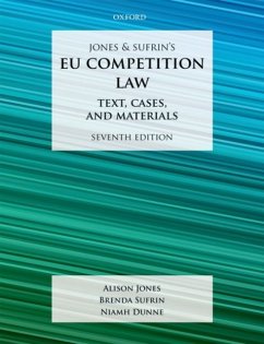 Jones & Sufrin's EU Competition Law - Jones, Alison (Professor of Law, Professor of Law, King's College, L; Sufrin, Brenda (Emeritus Professor of Law, Emeritus Professor of Law; Dunne, Niamh (Associate Professor of Law, Associate Professor of Law