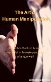 The Art of Human Manipulation (eBook, ePUB)