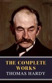 Thomas Hardy : The Complete Works (Illustrated) (eBook, ePUB)
