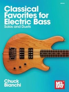 Classical Favorites for Electric Bass - Bianchi, Chuck