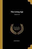 The Living Age; Volume 126