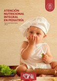 Atención nutricional integral en pediatría (eBook, ePUB)