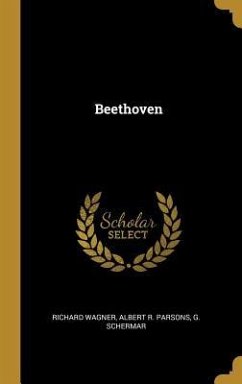 Beethoven - Wagner, Richard; Parsons, Albert R.