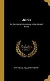 Jairus: Or, the Home Missionary, a Narrative of Facts