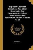 Repertory Of Patent Inventions And Other Discoveries And Improvements In Arts, Manufactures And Agriculture, Volume 8, Issues 43-54