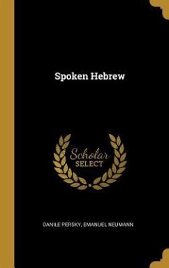 Spoken Hebrew - Persky, Danile; Neumann, Emanuel