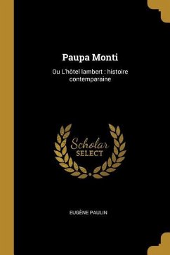 Cover Paupa Monti: Ou L'hôtel lambert: histoire contemparaine