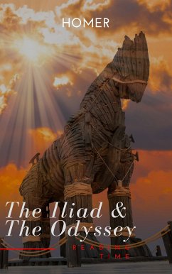 The Iliad & The Odyssey (eBook, ePUB) - Homer; Time, Reading