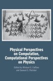 Physical Perspectives on Computation, Computational Perspectives on Physics (eBook, ePUB)