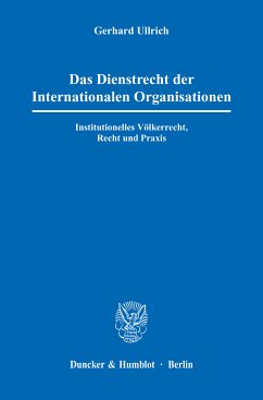 Das Dienstrecht der Internationalen Organisationen. (eBook, ePUB) - Ullrich, Gerhard