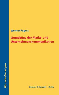 Grundzüge der Markt- und Unternehmenskommunikation. (eBook, ePUB) - Pepels, Werner