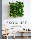 Skogluft (Forest Air): The Norwegian Secret to Bringing the Right Plants Indoors to Improve Your Health and Happiness (eBook, ePUB)