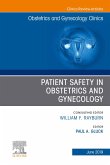 Patient Safety in Obstetrics and Gynecology, An Issue of Obstetrics and Gynecology Clinics (eBook, ePUB)