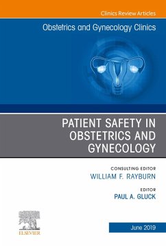 Patient Safety in Obstetrics and Gynecology, An Issue of Obstetrics and Gynecology Clinics (eBook, ePUB) - Gluck, Paul