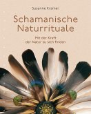 Schamanische Naturrituale (eBook, PDF)