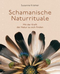 Schamanische Naturrituale (eBook, PDF) - Krämer, Susanne