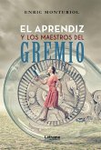 El aprendiz y los maestros del gremio (eBook, ePUB)