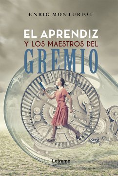 El aprendiz y los maestros del gremio (eBook, ePUB) - Monturiol, Enric