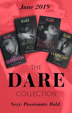 The Dare Collection June 2019: Pleasure Payback (The Mortimers: Wealthy & Wicked) / Rescue Me / Mr Temptation / Baring It All (eBook, ePUB) - Cox, Zara; Avalon, Faye; Stewart, Rachael; Hunter, Rebecca