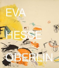Eva Hesse: Drawings in the collection of the Allen Memorial Art Museum Oberlin College<BR> - Fer, Briony; Timpanelli, Gioia; Ammer, Manuela; Gyorody, Andrea; Daur, Jörg