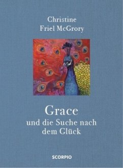 Grace und die Suche nach dem Glück (Mängelexemplar) - Friel McGrory, Christine