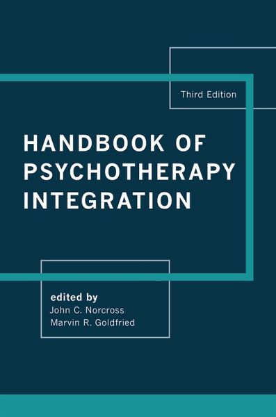 Handbook of Psychotherapy Integration (eBook, PDF) Handbook of Psychotherapy Integration (eBook, PDF)