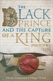 The Black Prince and the Capture of a King (eBook, ePUB)
