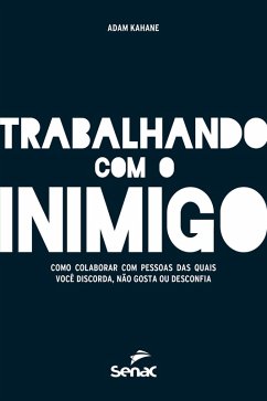 Trabalhando com o inimigo (eBook, ePUB) - Kahane, Adam