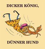 Dicker König, dünner Hund (eBook, ePUB)