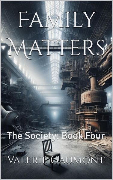 Family Matters: Book 4 of The Society (eBook, ePUB)