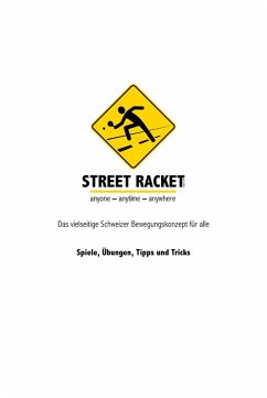 Street Racket: Spiele, Übungen, Tipps und Tricks (eBook, ePUB) - Straub, Marcel