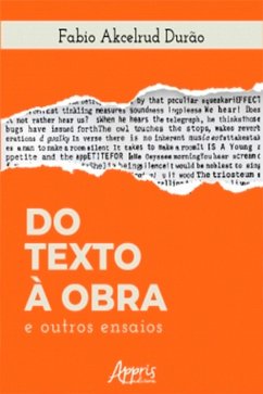 Do Texto à Obra e Outros Ensaios (eBook, ePUB) - Durão, Fabio Akcelrud