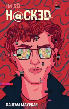 I'm So Hacked (eBook, ePUB) - Mayekar, Gautam