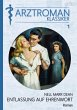 ARZTROMAN-KLASSIKER, Band 1: ENTLASSUNG... - Bild 1