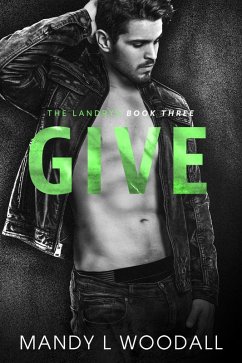 Give (The Landrys, #3) (eBook, ePUB) - Woodall, Mandy L