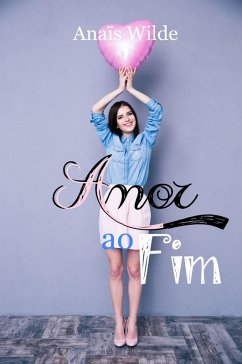 Amor ao Fim (Serie Amore Mio) (eBook, ePUB) - Wilde, Anaïs