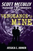 Vengeance is Mine (A Scott McCully Espionage Adventure, #2) (eBook, ePUB)
