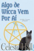 Algo de Wicca Vem Por Aí (Kitty Coven prequel) (eBook, ePUB)