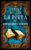 La pietà di Bartholomew Roberts (eBook, ePUB)