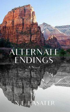 Alternate Endings (eBook, ePUB) - Lasater, N. E.