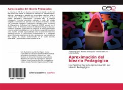 Aproximación del Ideario Pedagógico - Homez Amezquita, Yajaira La Rosa;Sanchez, Ferney;Bautista, Lelis