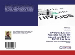 HIV Status & Factors Associated Among HIV Exposed Infants Under PMTCT, Dire Dawa - Esayas, Nahom;Oljira, Lemessa;Gobena, Tesfaye