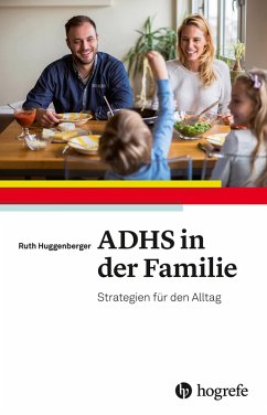 ADHS in der Familie (eBook, PDF) - Huggenberger, Ruth