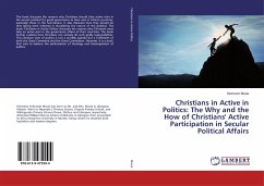 Christians in Active in Politics: The Why and the How of Christians' Active Participation in Secular Political Affairs