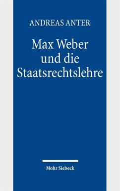 Max Weber und die Staatsrechtslehre (eBook, PDF) - Anter, Andreas