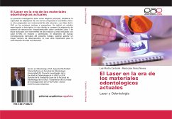 El Laser en la era de los materiales odontologicos actuales - Cantarini, Luis Martin;Pérez Novoa, María Jose