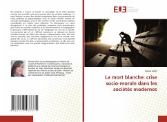 La mort blanche: crise socio-morale dans les sociétés modernes - Fekih, Naima