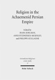 Religion in the Achaemenid Persian Empire (eBook, PDF)